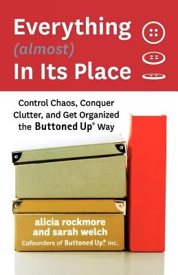 Everything (almost) In Its Place by Rockmore, Alicia