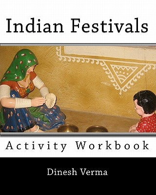 Indian Festivals Activity Workbook by Verma, Dinesh C.