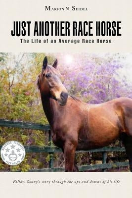 Just Another Race Horse by Seidel, Marion N.