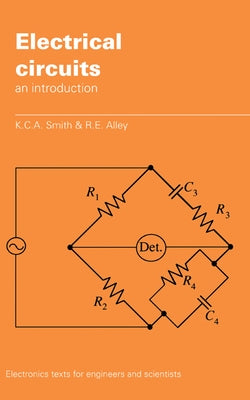 Electrical Circuits by Smith, K. C. a.