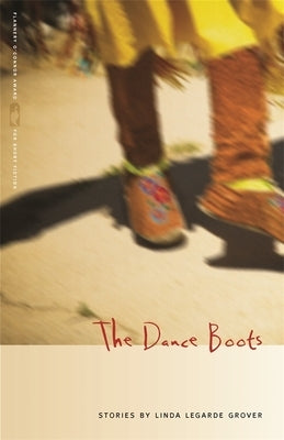 The Dance Boots: Stories by Grover, Linda Legarde