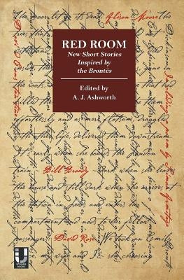 Red Room: New Short Stories Inspired by the Brontes by Ashworth, Aj