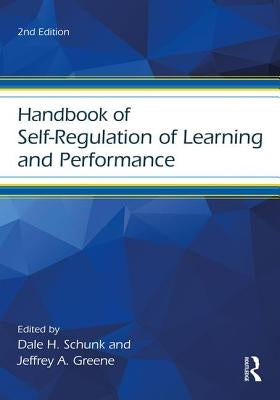 Handbook of Self-Regulation of Learning and Performance by Schunk, Dale H.