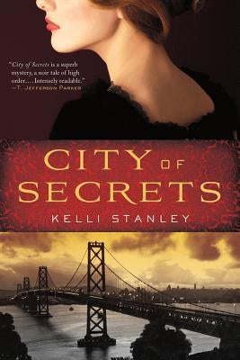 City of Secrets: A Mystery by Stanley, Kelli