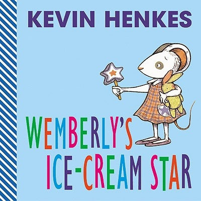 Wemberly's Ice-Cream Star by Henkes, Kevin