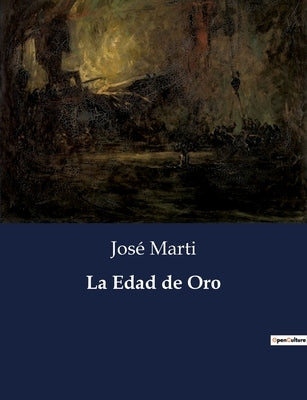 La Edad de Oro by Marti, Jos&#195;&#169;