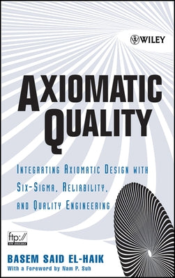 Axiomatic Quality by El-Haik