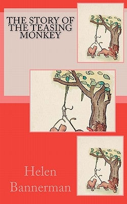 The Story of The Teasing Monkey by Bannerman, Helen