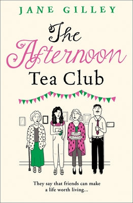 The Afternoon Tea Club by Gilley, Jane