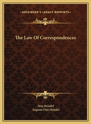 The Law Of Correspondences by Heindel, Max