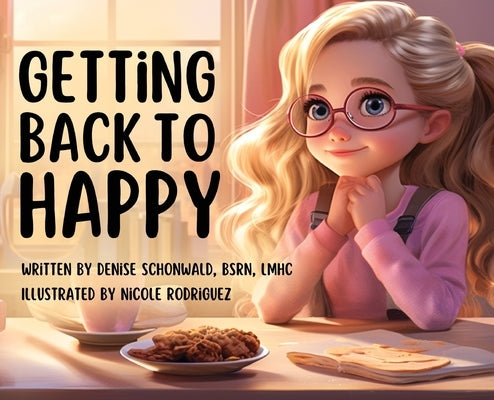 Getting Back to Happy by Schonwald, Denise