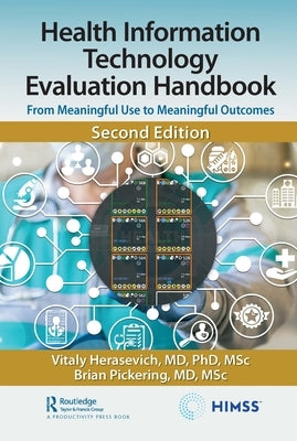 Health Information Technology Evaluation Handbook: From Meaningful Use to Meaningful Outcomes by Herasevich Msc, Vitaly