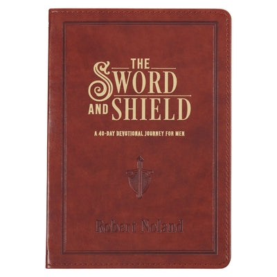 The Sword and Shield a 40 Day Devotional for Men, Vegan Leather by Christian Art Gifts
