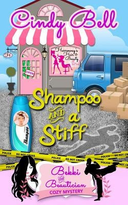 Shampoo and a Stiff by Bell, Cindy