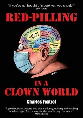 Red-Pilling in a Clown World by Foxtrot, Charles