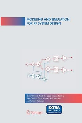 Modeling and Simulation for RF System Design by Frevert, Ronny