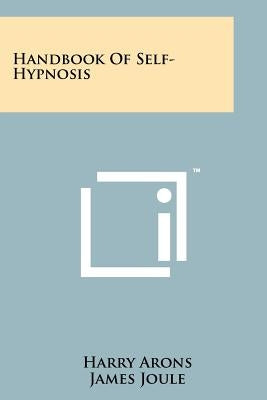 Handbook Of Self-Hypnosis by Arons, Harry