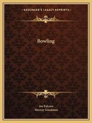 Bowling by Falcaro, Joe