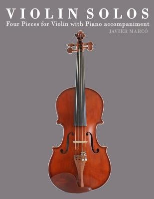 Violin Solos: Four Pieces for Violin with Piano Accompaniment by Marc