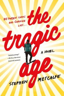 The Tragic Age by Metcalfe, Stephen