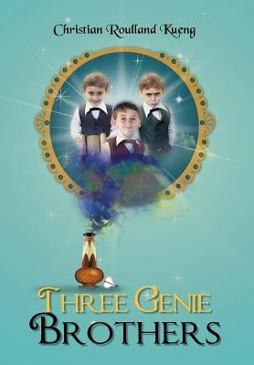 Three Genie Brothers by Kueng, Christian Roulland