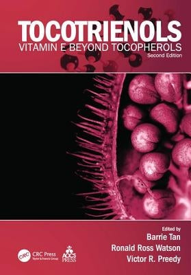 Tocotrienols: Vitamin E Beyond Tocopherols by Tan, Barrie