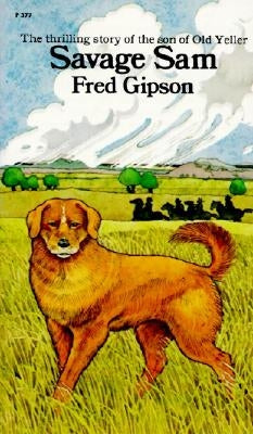 Savage Sam by Gipson, Fred