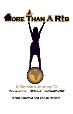 More Than A Rib: A Woman's Inspiration for Perspective. Healing. Empowerment by Howard, Varion "se7en"