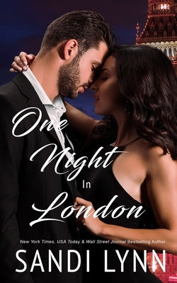 One Night In London: A Billionaire Romance by Lynn, Sandi