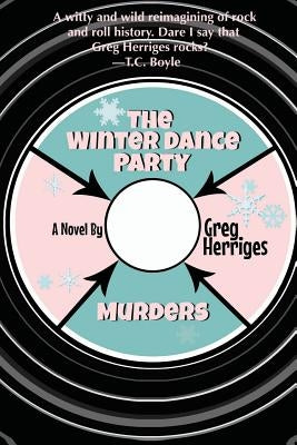The Winter Dance Party Murders by Herriges, Greg