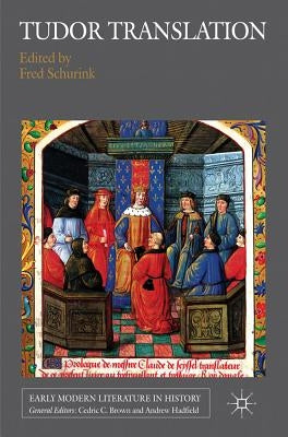 Tudor Translation by Schurink, F.