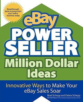 Ebay Powerseller Million Dollar Ideas by Schepp, Brad