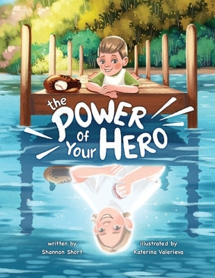 The Power of Your Hero by Short, Shannon