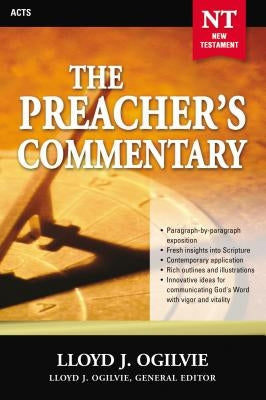 The Preacher's Commentary - Vol. 28: Acts: 28 by Ogilvie, Lloyd J.