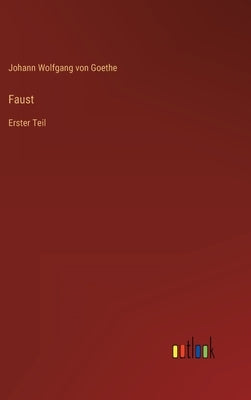 Faust: Erster Teil by Goethe, Johann Wolfgang Von