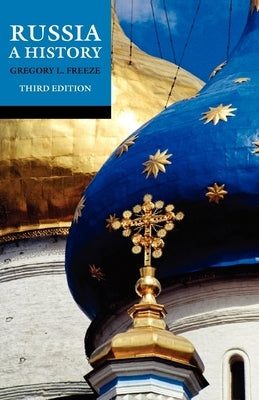 Russia: A History: Third edition by Freeze, Gregory L.