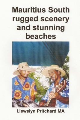 Mauritius South rugged scenery and stunning beaches: A Souvenir Collection foto berwarna dengan keterangan by Pritchard, Llewelyn