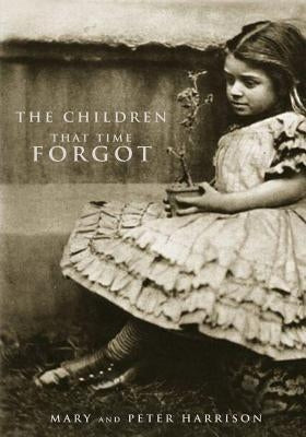 The Children That Time Forgot by Harrison, Mary