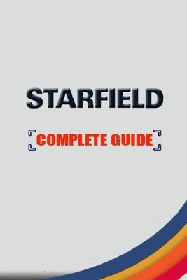 Starfield Complete guide and walkthrough: Tips and Tricks to Keep in Mind by Esmanur Sonneveld