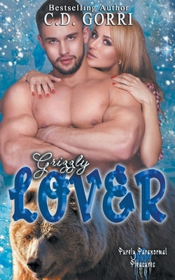 Grizzly Lover by Gorri, C. D.