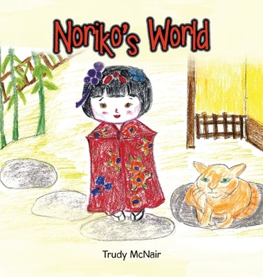 Noriko's World by McNair, Trudy