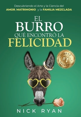 El Burro Que Encontró La Felicidad by Ryan, Nick