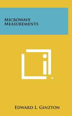Microwave Measurements by Ginzton, Edward L.