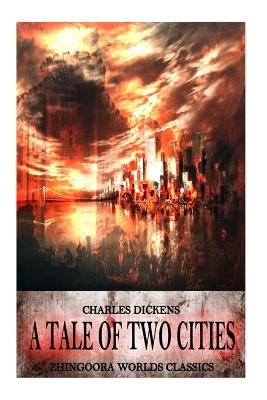 A Tale of Two Cities by Dickens, Charles