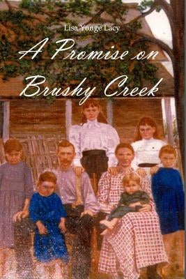 A Promise on Brushy Creek by Lacy, Lisa Yonge