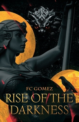 Rise of the Darkness by Gomez, Fc