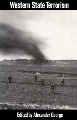 Western State Terrorism by George, Alexander L.