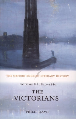 The Victorians: 1830-1880 by Davis, Philip