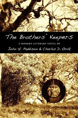 The Brothers' Keepers by Orvik, Charles D.