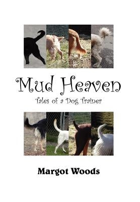 Mud Heaven by Woods, Margot